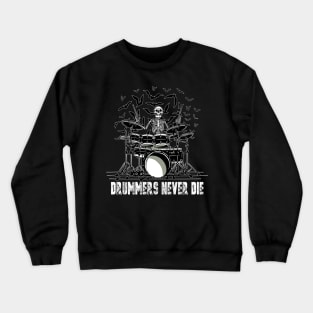 Drummers Never Die Rock n Roll Forever Crewneck Sweatshirt